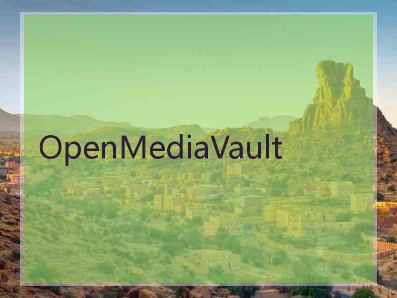 OpenMediaVault